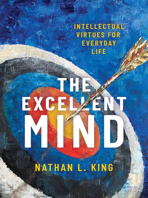 Title details for The Excellent Mind by Nathan L. King - Available